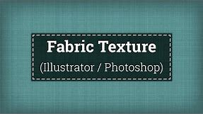 How to create Fabric Texture in Illustrator or Photoshop