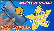 Nokia G21 Ta-1418 Hard Reset Without Recovery /Frp Bypass Android 13 One Click