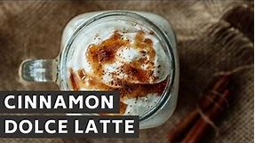 Cinnamon Dolce Latte (Starbucks Recipe)