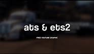 Free YouTube Banner Template - ATS & ETS2 | 5ergiveaways #200