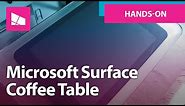 Microsoft Surface PixelSense 'Coffee Table' Hands On