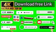 Top 30 | No Copyright, Green Screen Animated Subscribe Button | 100% Free Download