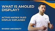 AMOLED explained - What is AMOLED display - Active Matrix OLED display