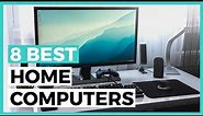 Best Home Computers in 2024 - How to Choose the Best Work from Home Computer in 2024?