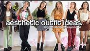 25 AESTHETIC OUTFIT IDEAS for when you have nothing to wear! *very trendy ft. cider*
