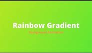 Rainbow Gradient Backgroud Animation With HTML And CSS