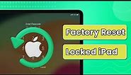 How to Factory Reset Locked iPad If Forgot Passcode | 4 Solutions