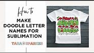 Make Custom Names Using Canva with our Free Sublimation Grinch Doodle Letters and Clip Art