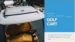 Fresair S6 12v Air Cooler - Golf Cart Install