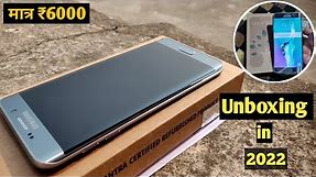 Samsung Galaxy S6 edge plus। Unboxing।in 2022। Yaantra retail। refurbished mobile। 2gud। flipkart।