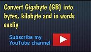 Convert Gigabyte (GB) into bytes ,kilobytes and in words easy way 2022.#gigabyte
