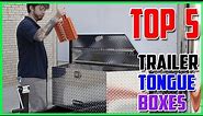 Top 5 BEST Trailer Tongue Boxes & Trailer Storage Boxes Reviews 2023
