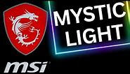 MYSTIC LIGHT from MSI for Motherboard RGB Control - In depth look