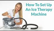 How To Set Up An Ice Therapy Machine