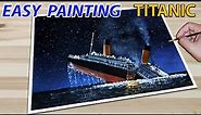 Acrylic Painting Titanic / Titanic Painting / How to Draw Titanic Step by Step / Drawing Titanic