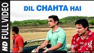 Dil Chahta Hai [Full Song] Dil Chahta Hai