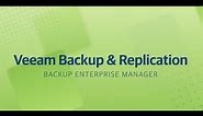 How to navigate Veeam Backup Enterprise Manager