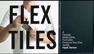 FlexTiles - A Flexible, Stretchable, Pressure-Sensitive Input Sensor (CHI EA 2016)