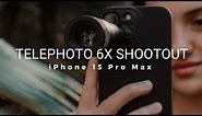 iPhone 15 Pro Max: Telephoto 6x Shootout