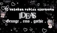 10 Untaken Roblox Username Ideas 2021|| ( Emo , grunge , alt , gothic )