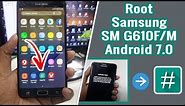 How To Root Samsung J7 Prime (SM-G610F/SM-G610M) Android 7.0 Nougat 100% Tested Solution