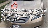 2007 - 2011 Toyota Camry Hybrid Reliability after 186k miles and 14 years review.