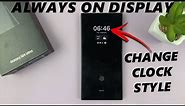 Samsung Galaxy S24 / S24 Ultra: How To Change Always ON Display Clock Style