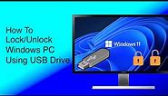 How To Lock and Unlock Windows PC Using USB Drive