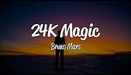 Bruno Mars - 24K Magic (Lyrics)