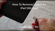 How To Remove/ Insert An iPad SIM Card