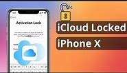 [2 Ways] How to Bypass iCloud Locked iPhone X | iOS 16.5 2023