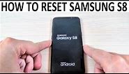 How to Reset Samsung Galaxy S8, S8+ | Factory Settings