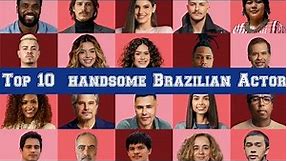 Top 10 Good Brazilian Actors,,,11 Most Famous Brazilian Actors ‼️ @powergirlchanel