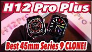 H12 Pro Plus AMOLED [Full Detailed Review] 🔥 Best 45mm Apple Watch Series 9 Replica!
