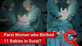 FACT CHECK: Parsi Woman who Birthed 11 Babies in Surat's Nanpura Hospital?