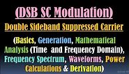 Double Sideband Suppressed Carrier (DSB SC Modulation)- DSB SC Spectrum & Generation (AM Modulation)
