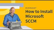 MicroNugget: How to Install Microsoft SCCM