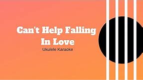 Can't Help Falling In love || Karaoke || Uke Karaoke