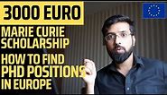 How to find PhD positions in Europe | Scholarships | Marie Curie Scholarship