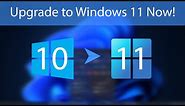 How to Upgrade Windows 10 to Windows 11 For Free (Official)