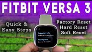 How To Soft & Hard Factory Reset Fitbit Versa 3? | Easy Way To Turn Off/On Or Shutdown/Restart