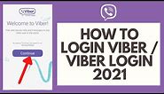 Viber Login 2021 | How to Login to Viber