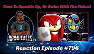 Knuckles Vs. Undyne Rap Battle REACTION | KrimReacts #796
