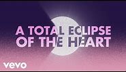 Bonnie Tyler - Total Eclipse of the Heart (Official Lyric Video)
