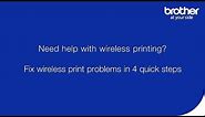 Brother - How to fix wireless print problems in 4 quick steps