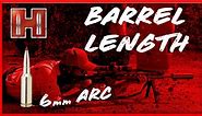 6mm ARC: Barrel Length