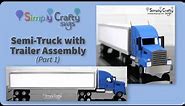 Semi-Truck with Trailer Assembly (Part 1) - 3D SVG File