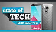 LG G4 Battery Tips - State of Tech