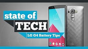 LG G4 Battery Tips - State of Tech