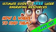 FREE Laser Engraving Resources EVERY Enthusiast Should Know!